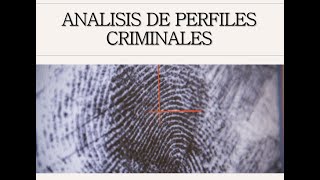 ANALISIS DE PERFILES CRIMINALES  CRIMINALISTICA EN YOUTUBE  AYC [upl. by Lutero]