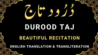 Darood Taj Recitation Full دُرُود تاج  Durood Taj English Translation  Darood Taj Transliteratio [upl. by Christiano193]