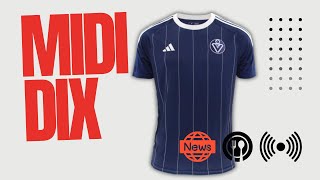 Nouveau maillot des Girondins Logan DelaurierChaubet QRM pour Bordeaux  Le Midi Dix [upl. by Eisdnil841]