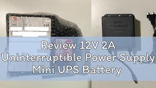 Review 12V 2A Uninterruptible Power Supply Mini UPS Battery Backup for Fi Router Modem Security Cam [upl. by Etsirk]