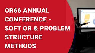 OR66 Annual Conference  Soft OR amp Problem Structure Methods Stream [upl. by Kingston]