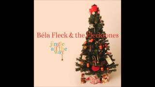 The 12 Days of Christmas Bela Fleck and the Flecktones [upl. by Erdnaek]