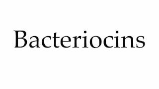 How to Pronounce Bacteriocins [upl. by Croner]