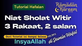 Yuk Hafalan Niat Sholat Witir 3 Rakaat 2 Salam [upl. by Hills]