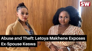 Letoya Makhenes Shocking Accusations Against ExSpouse Keswa [upl. by Enait472]