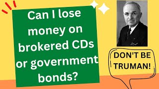 Can I lose money on brokered CDs or T bills [upl. by Ynobe638]