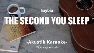 The Second You Sleep  Saybia  Acoustic Karaoke [upl. by Ayanat133]