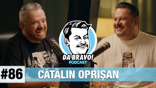 DA BRAVO Podcast 86 cu Cătălin Oprişan 2024 [upl. by Klotz326]