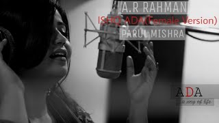 A R Rahman  Ishq Ada  Parul Mishra [upl. by Anaihk]