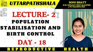 BIOLOGY CLASS 12  REPRODUCTIVE HEALTH  LECTURE 2  POP STABILISATION AND BIRTH CONTROL  DAY 18 [upl. by Stephens64]