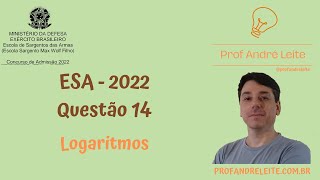 ESA 2022  Questão 14  Logaritmos [upl. by Bette-Ann48]