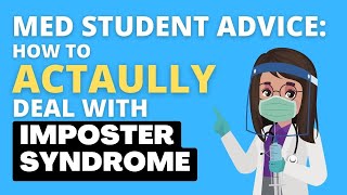 Med Student Advice How to ACTUALLY Deal with Imposter Syndrome in Medicine [upl. by Grubman]