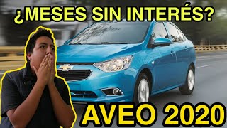 ¿MESES SIN INTERÉS CHEVROLET AVEO 2020 CotizandoAndo [upl. by Rajiv]