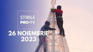 Știrile PRO TV  26 Noiembrie 2023 [upl. by Barmen]