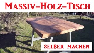 DIY MassivHolzTisch selber bauen [upl. by Ynohtona]