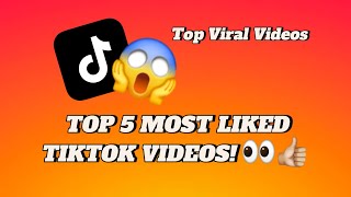 The TOP 5 MOST liked Tiktok videos 👀🔥 [upl. by Astrid261]