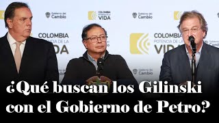 ANÁLISIS Las intenciones de los Gilinski y su relación con el Gobierno Petro  Daniel Coronell [upl. by Mamoun]