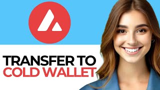 How to Transfer Avalanche AVAX to a Cold Wallet [upl. by Reichert341]