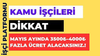 Kamu İşçileri DikkatBu Ay Maaşlarınızda Ek Ödeme Olacak [upl. by Haile]