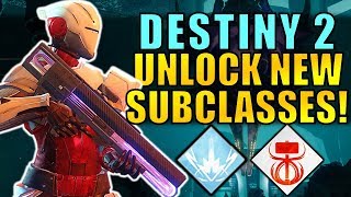 Destiny 2 How to Unlock NEW SUBCLASSES [upl. by Cirle]