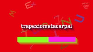 How to say quottrapeziometacarpalquot High Quality Voices [upl. by Gnaig]