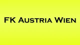 Pronunciation of FK Austria Wien [upl. by Eenimod]