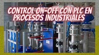 ✅ Control ONOFF con PLC aplicado a los procesos industriales 🏭 Ingeniero Marroquin [upl. by Naesad]