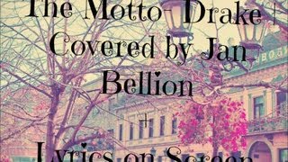 The Motto Drake  Covered by Jon Bellion Lyrics [upl. by Orravan]