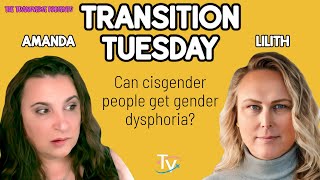 Transition Tuesday  Can Cisgender People Get Gender Dysphoria [upl. by Yerg274]