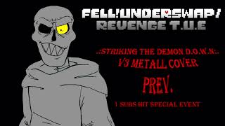 UnderSwapREVENGE TUEStriking The Demon DOWN UNFINISHED METAL COVER OLD [upl. by Adiel]