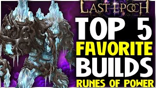 Last Epoch Top 5 Favorite Builds of 09 Runes of Power [upl. by Egwin]