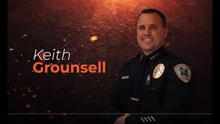 Keith Grounsells Leadership Integrity and Experience in Law Enforcement Spanning Almost 3 Decades [upl. by Eimoan]