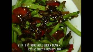 Resepi Sayur Kacang Buncis Goreng  Recipe for Stirfry​ Green Bean by Linda Hussin [upl. by Lucy111]