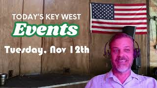 Todays Key West Events for Tuesday November 12th [upl. by Mildrid]