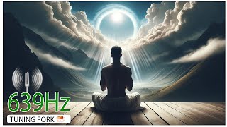 639Hz Tuning Fork Pure Tone Attract love amp Relationship  Raise Positive Energy Solfeggio Frequency [upl. by Niarfe]