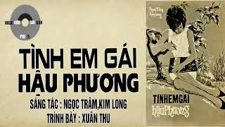 TÌNH EM GÁI HẬU PHƯƠNG  Ngọc Trâm Kim Long  Xuân Thu [upl. by Ule94]