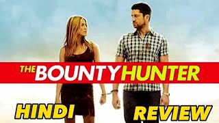 The Bounty Hunter 2010 Movie Review  Gerard Butler  the bounty hunter trailer in hindi [upl. by Aidualc]