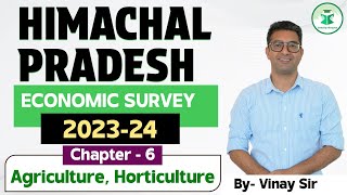 Himachal Pradesh Economic Survey 202324  Chapter 6  Agriculture and Horticulture [upl. by Jarrad]