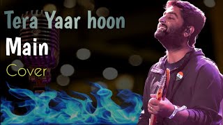 Tera Yaar Hoon Main   Arijit Singh   Cover by Honobirsings   coversong music arijitsingh [upl. by Heywood326]