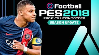 PES 2018 BEST PATCH 2024  تحميل وتثبيت أفضل باتش تحويل بيس 2018 إلى بيس 2024 بمميزات أسطورية [upl. by Kimbra]