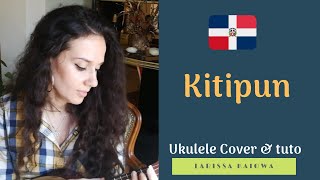 KitiPun Juan Luis Guerra♪ Ukulele Tutorial y Cover 🎸 [upl. by Ysnap]