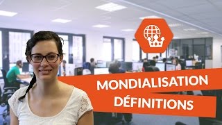 La mondialisation en fonctionnement  Définitions  Histoire Géographie  digiSchool [upl. by Oliva]