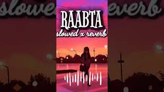 RAABTA Slowed and reverb lofi version arijitsingh [upl. by Amalbena414]