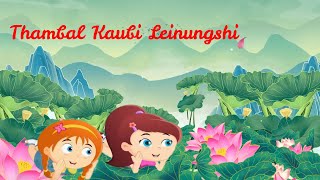 Thambal kaobi Leinungshi  Manipuri Rhymes [upl. by Fidelio]