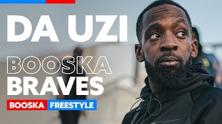 DA UZI  Freestyle Booska Braves [upl. by Arrat]