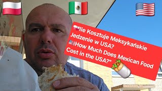 Ile Kosztuje Meksykańskie Jedzenie w USA  How Much Does Mexican Food Cost in the USA [upl. by Vatsug132]