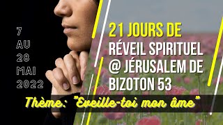 21 jours de reveil spirituel a Jerusalem de Bizoton sur MEODH Theme  quotEveilletoi mon amequot [upl. by Koziarz145]