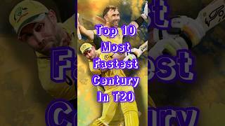 Top 10 Most 🥵 Fastest Century In🔥 T20 trending shorts viralshort [upl. by Athalla448]