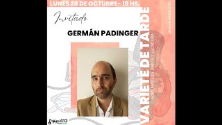 Varieté de Tarde 281024 Hoy con Germán Padinger como invitado [upl. by Eldoree]