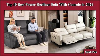 ✅ Top 10 Best Power Recliner Sofa With Console in 2024 [upl. by Earehc647]